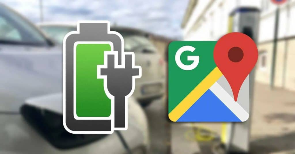 Google Maps now shows the charging points for electric cars ITIGIC