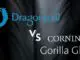 Dragontrail vs Gorilla Glass