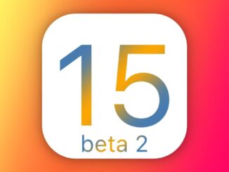 Beta 2 of iOS 15, iPadOS 15 and Other Apple Operating Systems