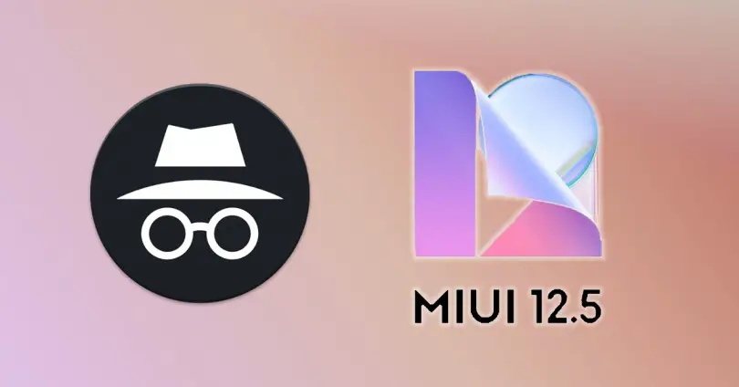 MIUI 12.5 Launches a New Incognito Mode on Xiaomi Phones
