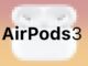 Manufacture of the AirPods 3 and Possible Release Date