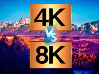 4K ou 8K