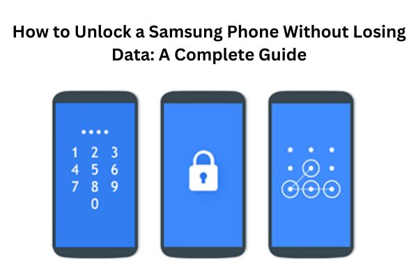 guia completo sobre como desbloquear o telefone Samsung sem perder dados